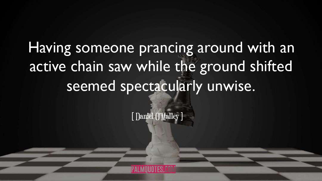 Prancing quotes by Daniel O'Malley