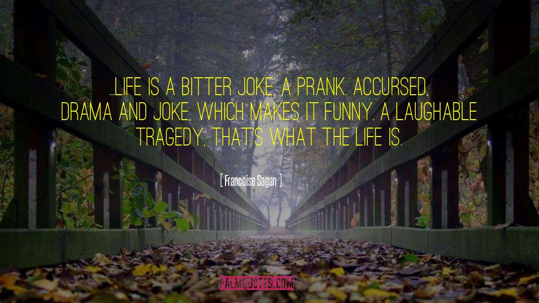 Prank quotes by Francoise Sagan