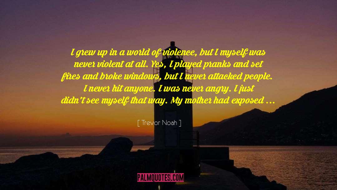 Pranks quotes by Trevor Noah