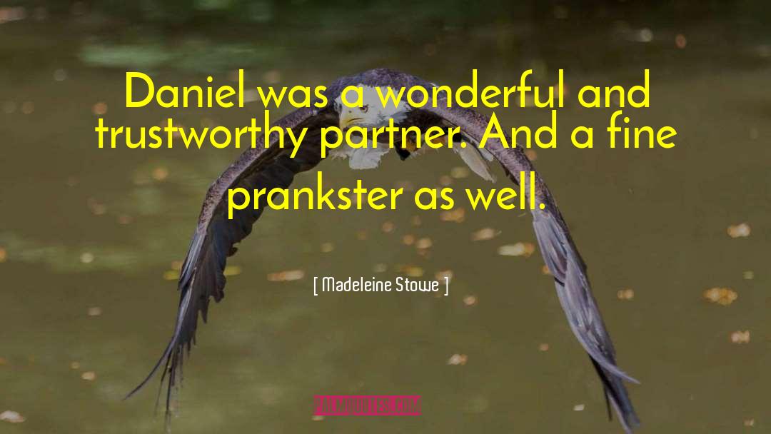 Prankster quotes by Madeleine Stowe