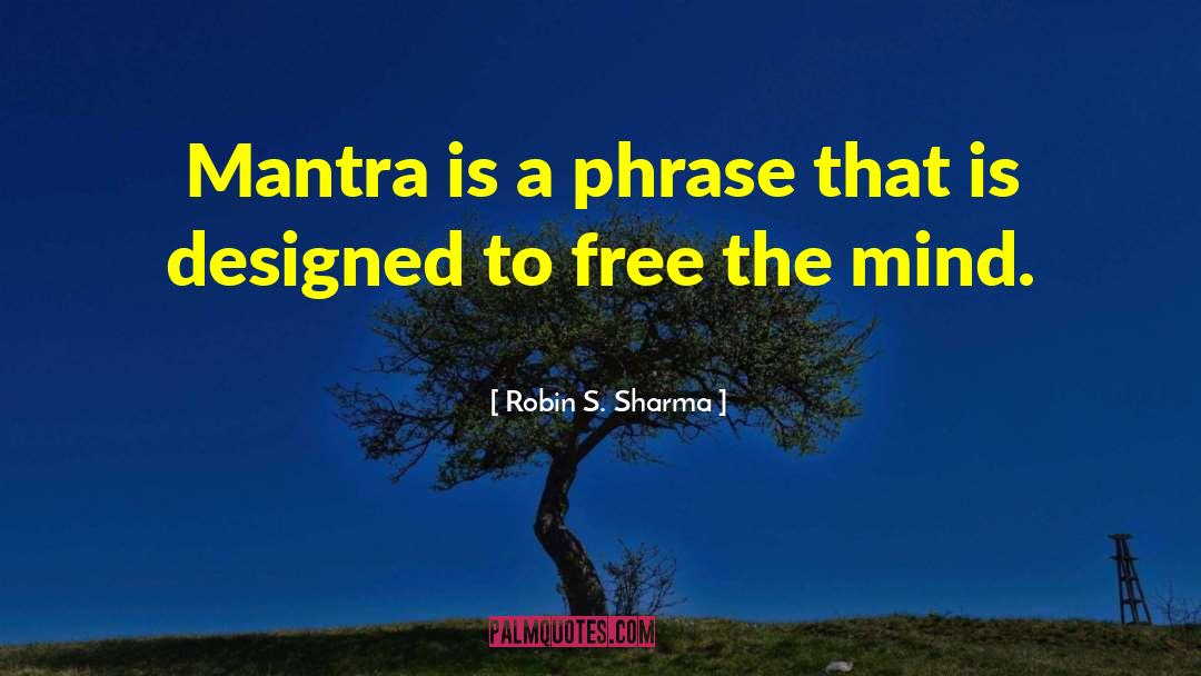 Pratityasamutpada Mantra quotes by Robin S. Sharma
