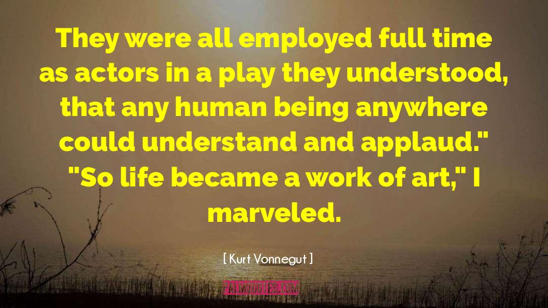 Pray And Work quotes by Kurt Vonnegut