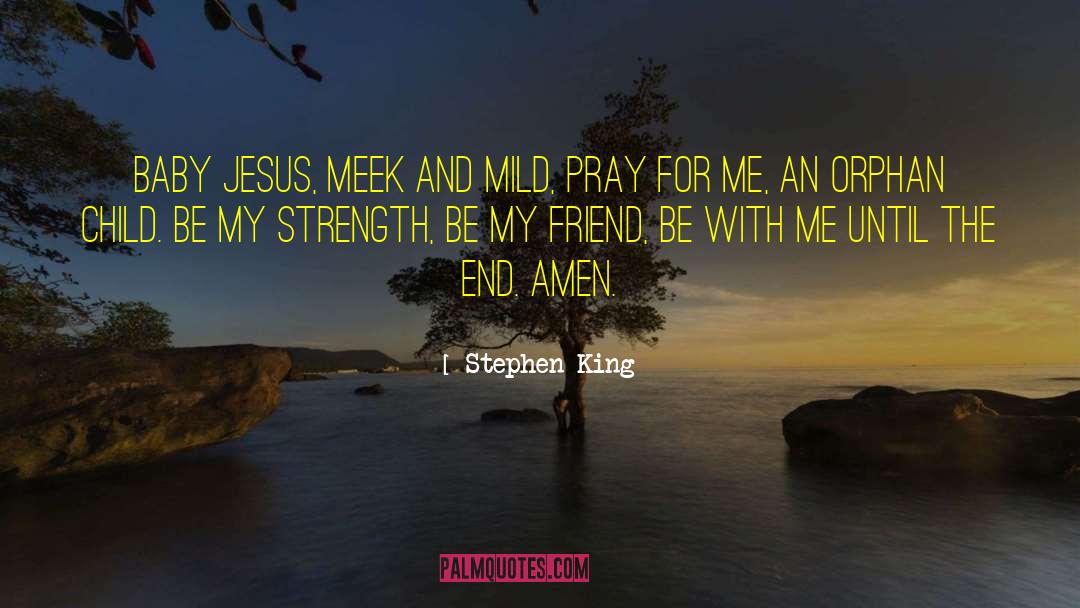 Pray For Me quotes by Stephen King