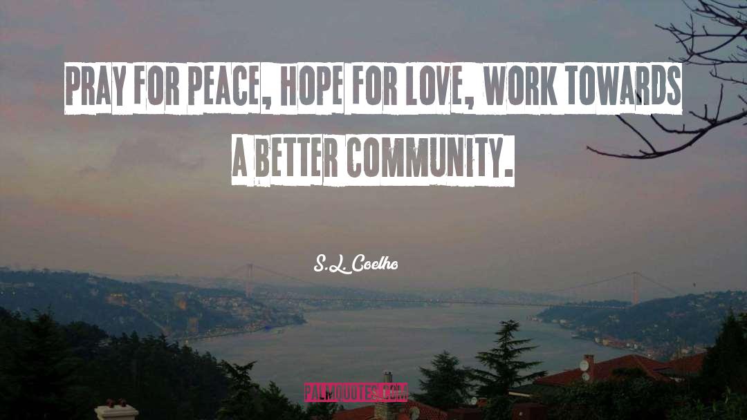 Pray For Peace quotes by S.L. Coelho