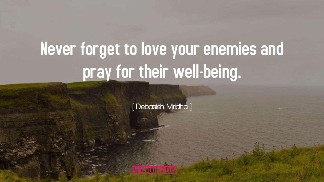 Pray For Their Well Being quotes by Debasish Mridha