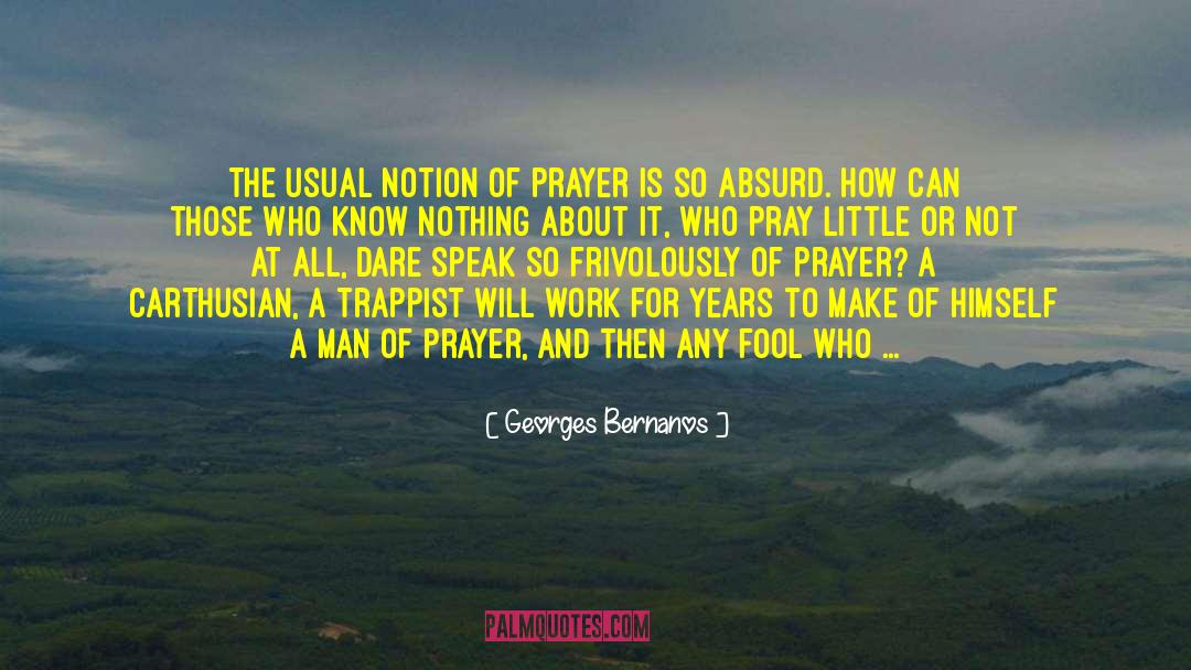 Pray For Those Who Persecute You quotes by Georges Bernanos