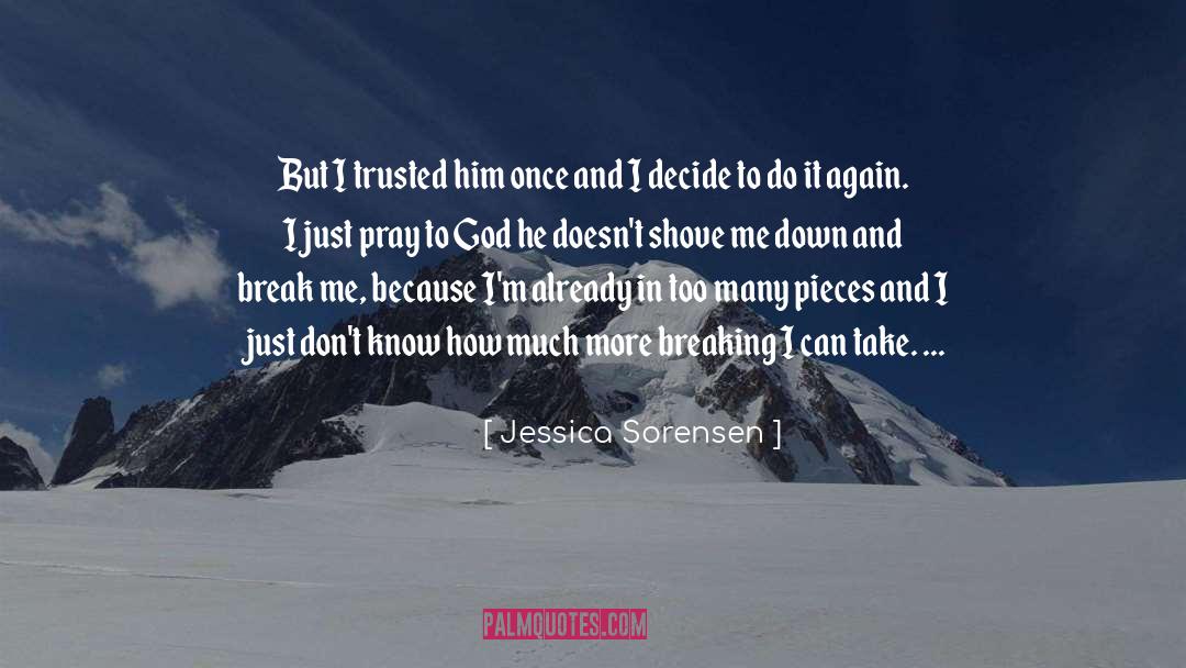Pray To God quotes by Jessica Sorensen