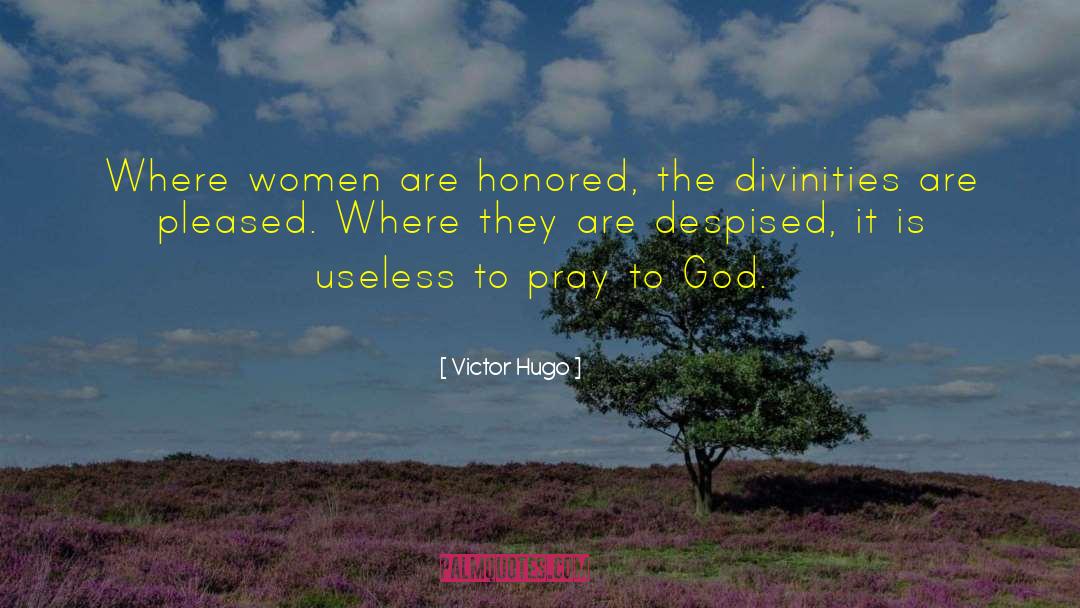 Pray To God quotes by Victor Hugo