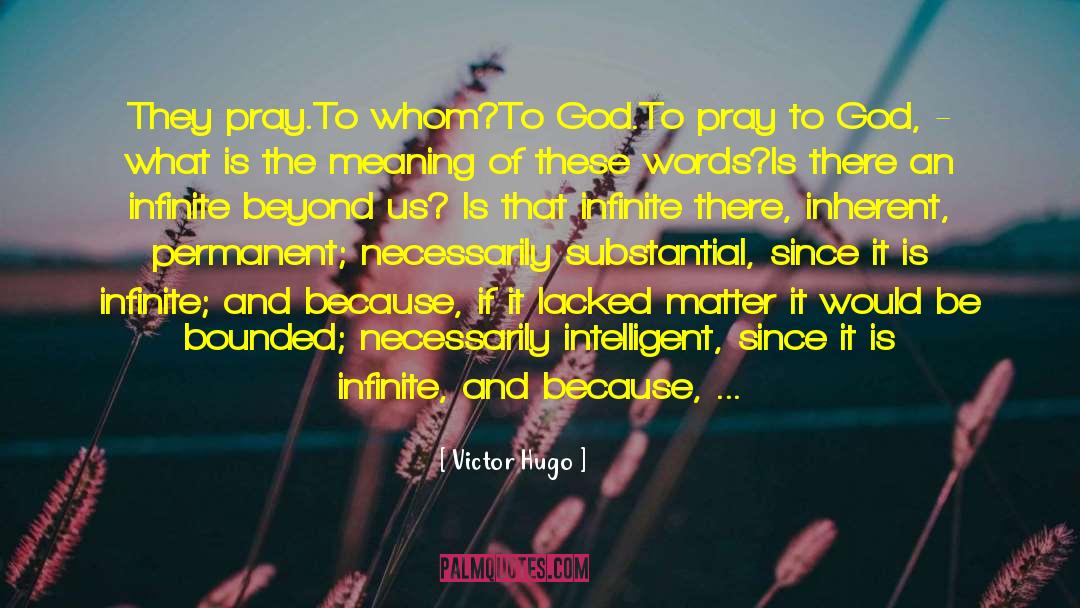 Pray To God quotes by Victor Hugo