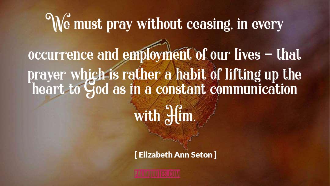 Pray Without Ceasing quotes by Elizabeth Ann Seton