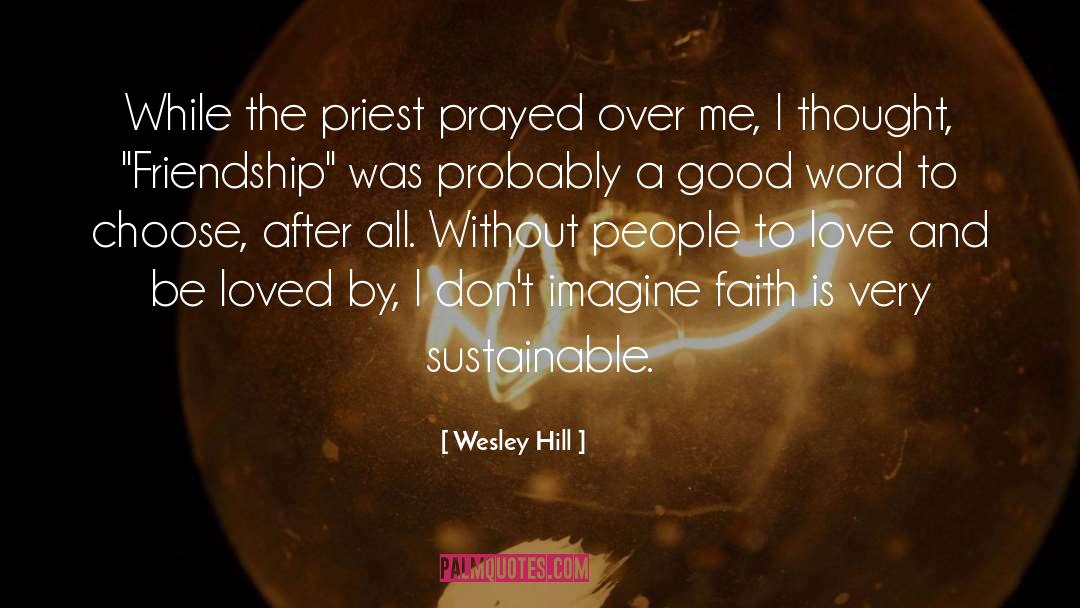 Prayed quotes by Wesley Hill
