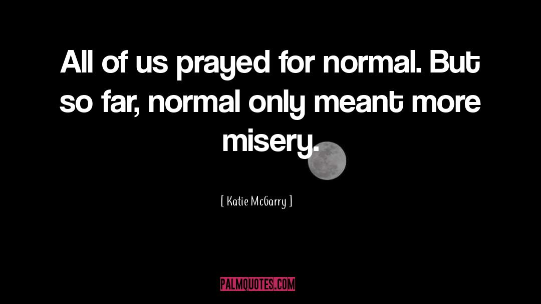 Prayed quotes by Katie McGarry