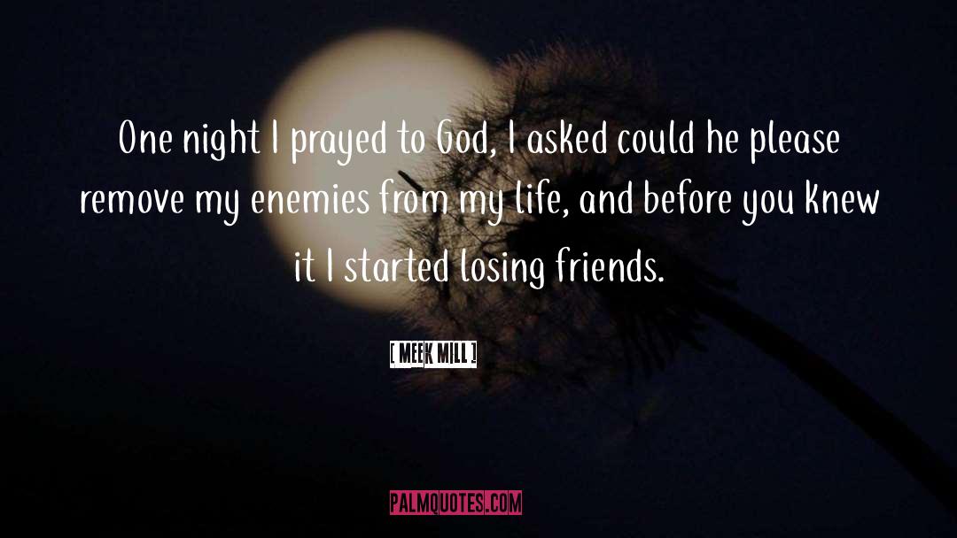 Prayed quotes by Meek Mill
