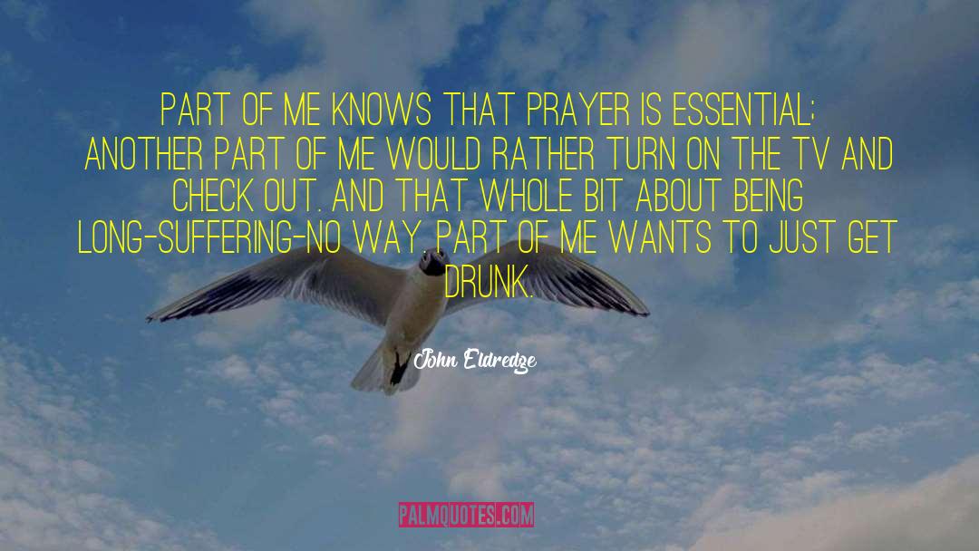 Prayer Breakfast quotes by John Eldredge
