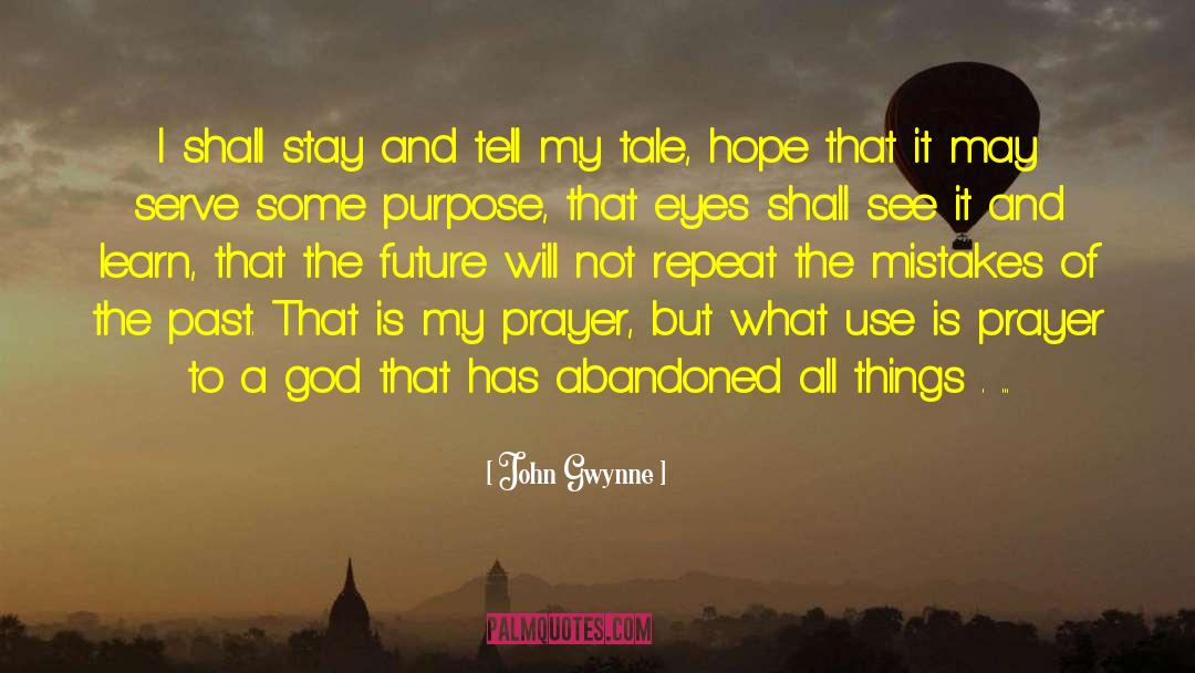 Prayer Formula quotes by John Gwynne