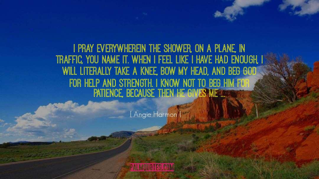 Prayer Habits quotes by Angie Harmon