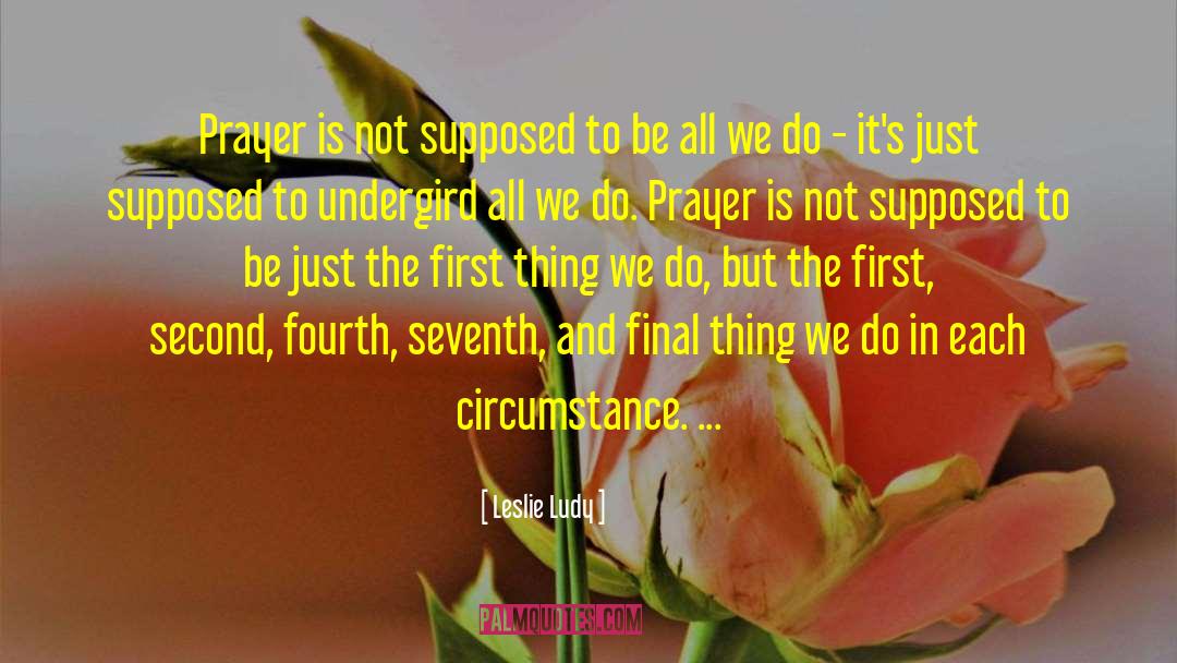 Prayer Life quotes by Leslie Ludy