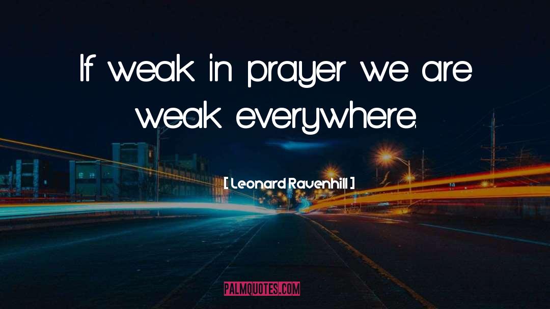 Prayer Meeting quotes by Leonard Ravenhill