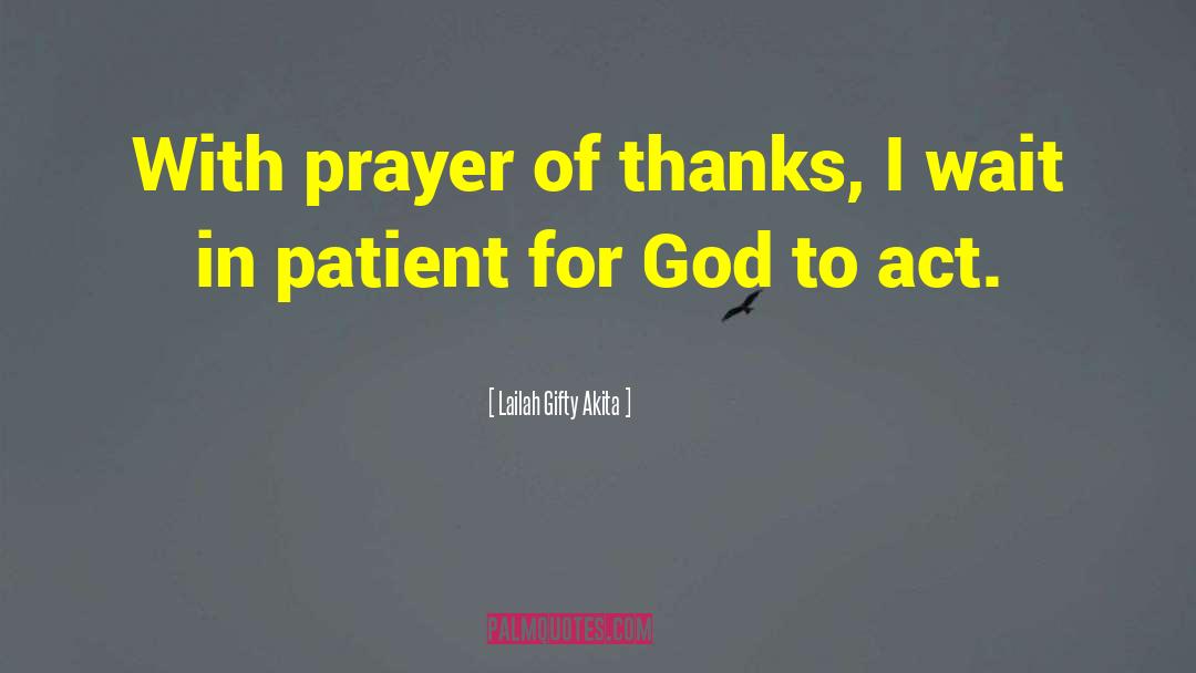 Prayer Of Thanks quotes by Lailah Gifty Akita