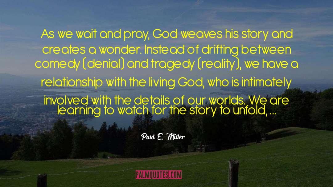 Prayer Of Thanks quotes by Paul E. Miller