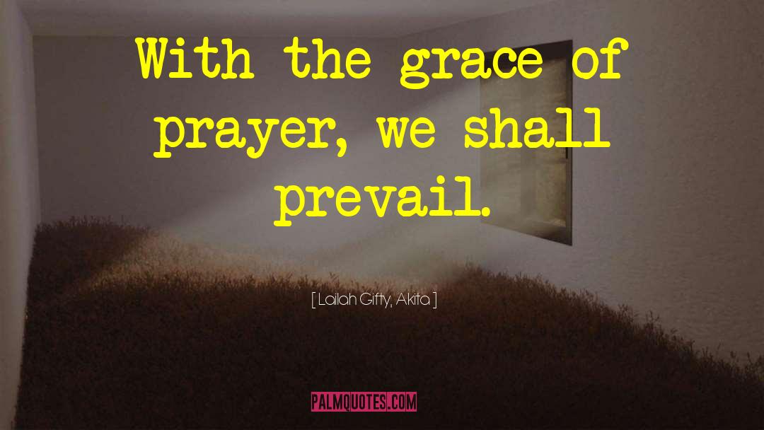 Prayer Warfare quotes by Lailah Gifty, Akita