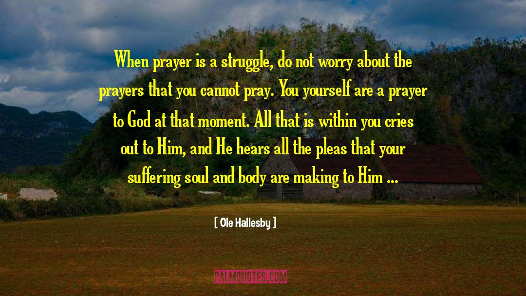 Prayer Works quotes by Ole Hallesby