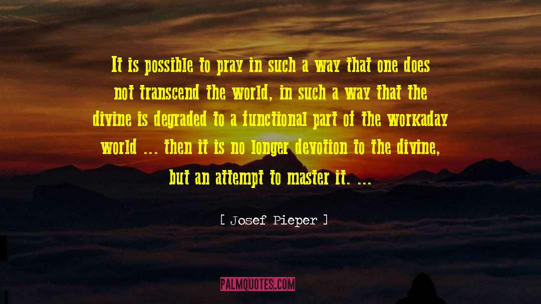 Prayer Worship quotes by Josef Pieper