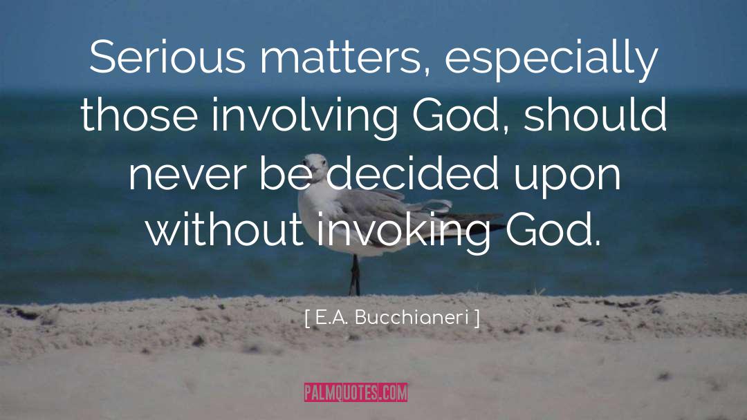 Prayerful quotes by E.A. Bucchianeri