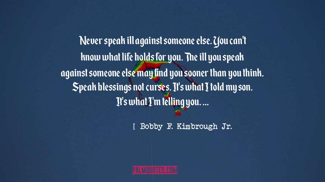 Prayers For Bobby quotes by Bobby F. Kimbrough Jr.