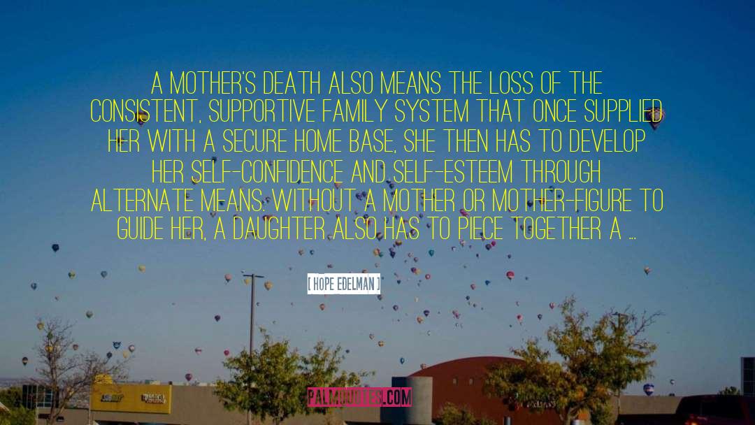 Prayers For Loss Of Mother quotes by Hope Edelman