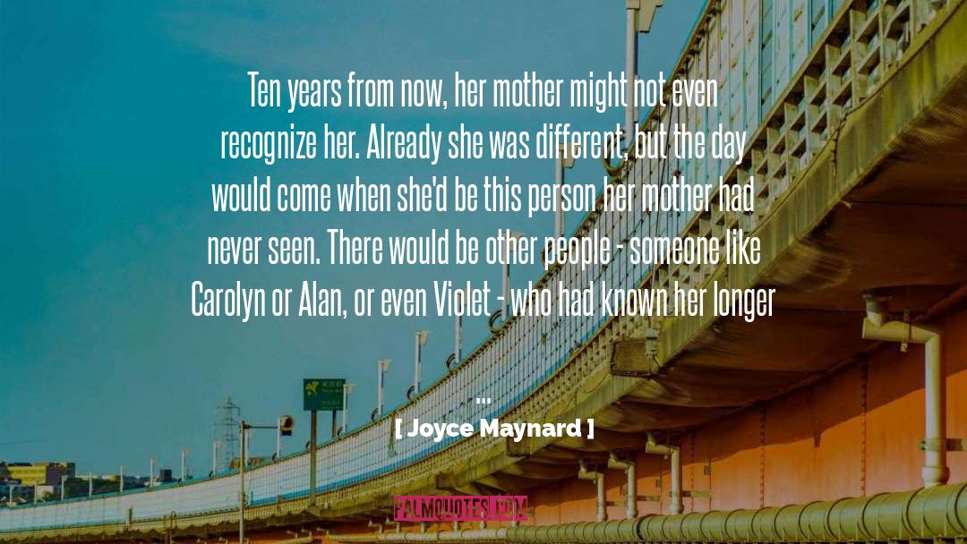 Prayers For Loss Of Mother quotes by Joyce Maynard