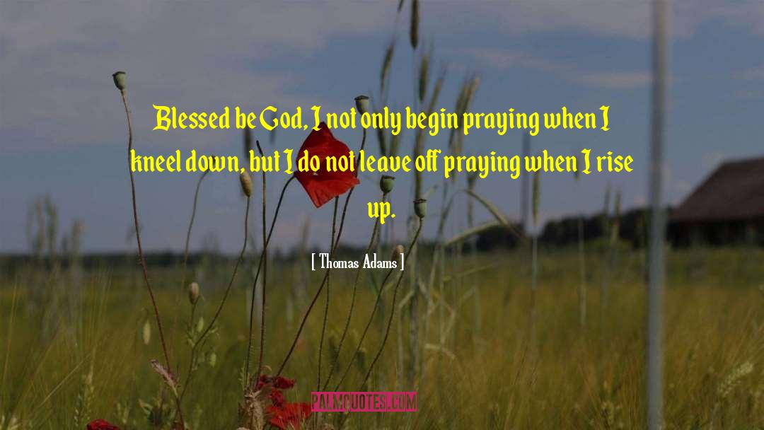 Praying For A Family Member quotes by Thomas Adams