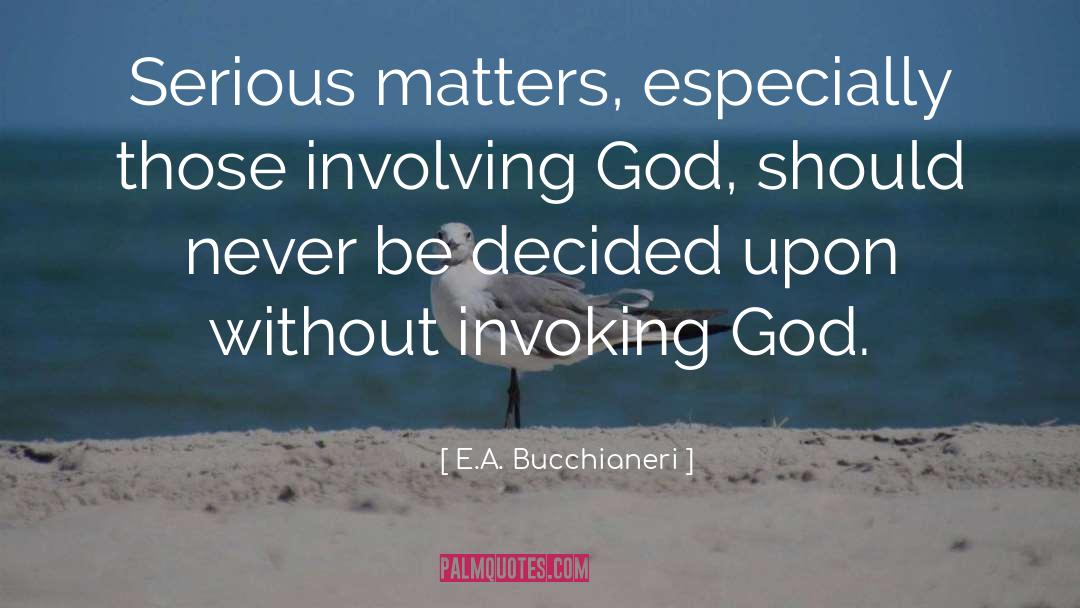 Praying For Guidance quotes by E.A. Bucchianeri