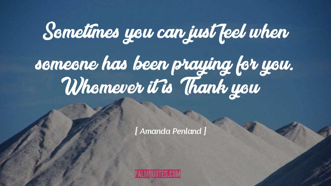 Praying For You quotes by Amanda Penland