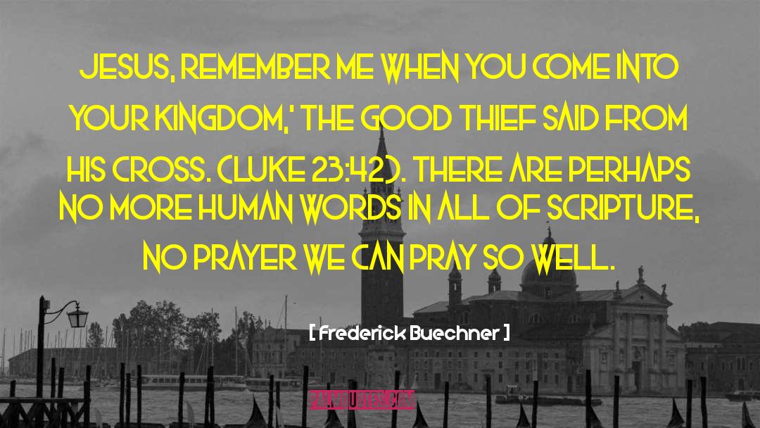 Praying Habits quotes by Frederick Buechner