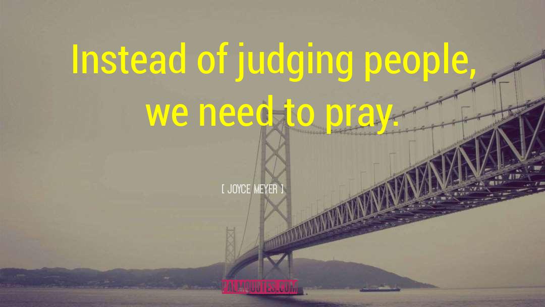 Praying Life quotes by Joyce Meyer