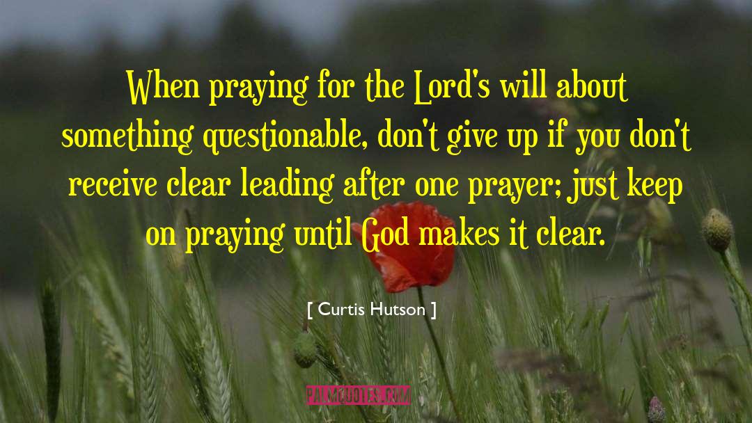Praying Lifel quotes by Curtis Hutson