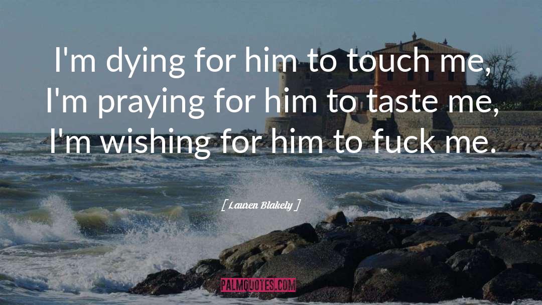 Praying Lifel quotes by Lauren Blakely