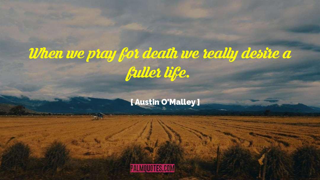 Praying Medic quotes by Austin O'Malley