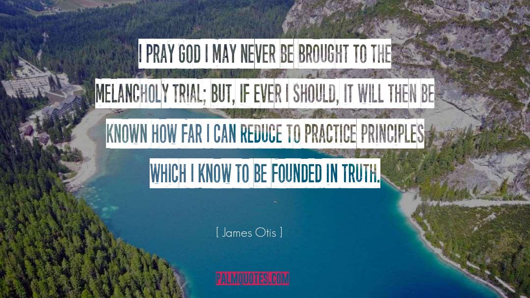 Praying Medic quotes by James Otis