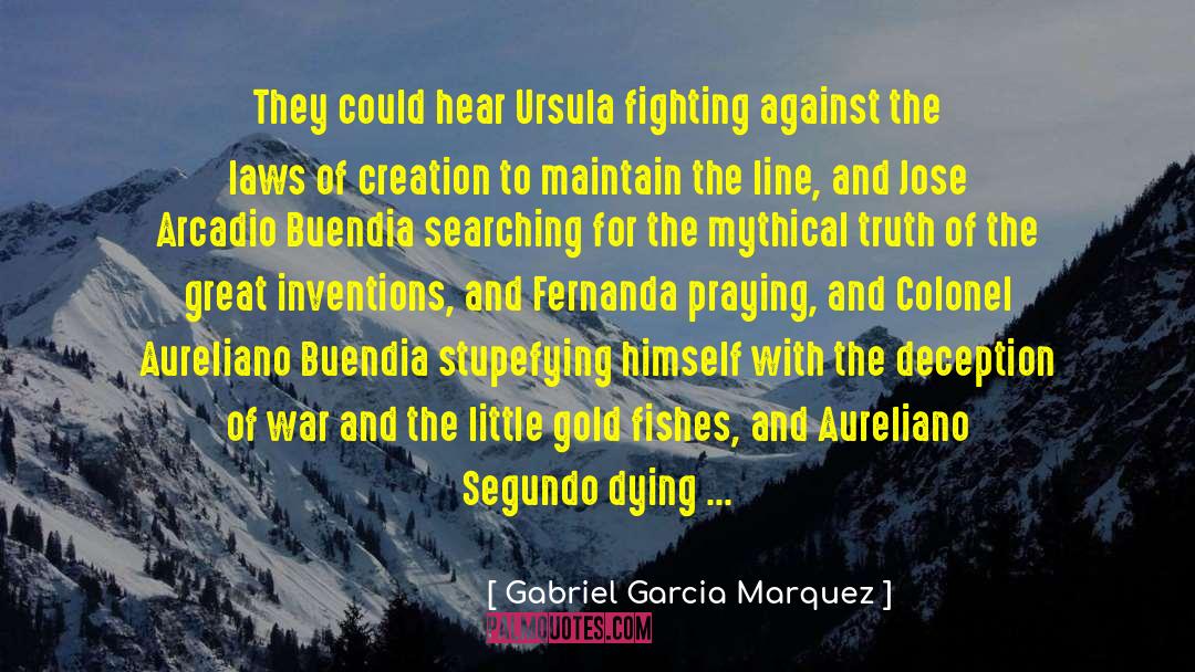 Praying Medic quotes by Gabriel Garcia Marquez