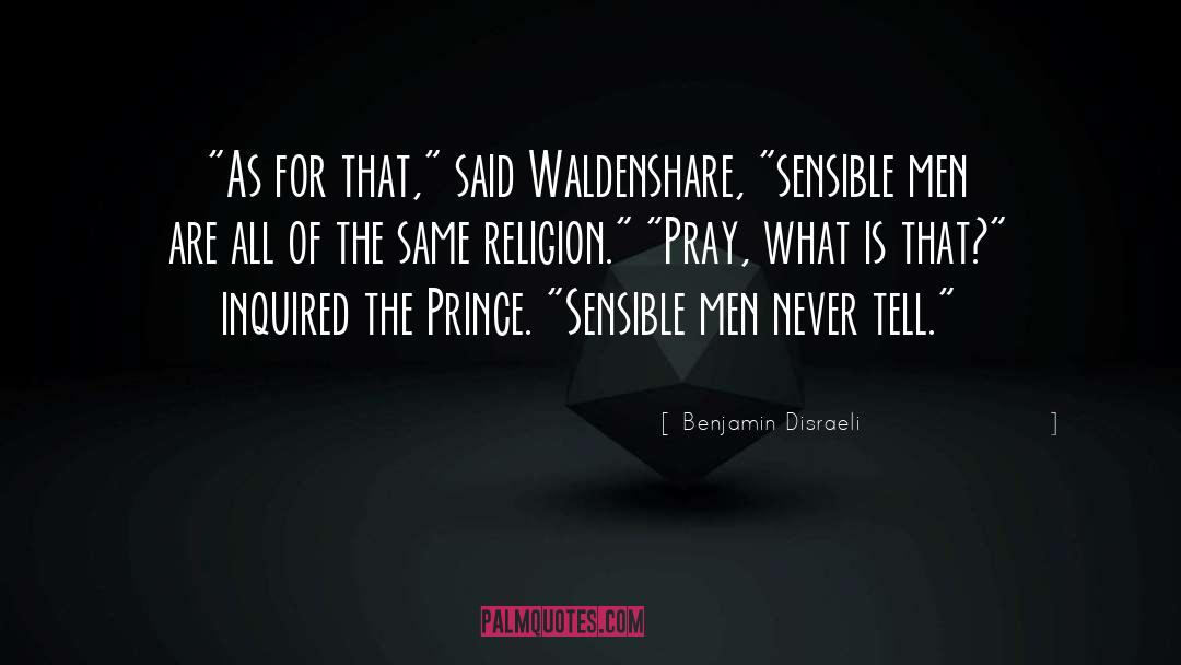 Praying quotes by Benjamin Disraeli