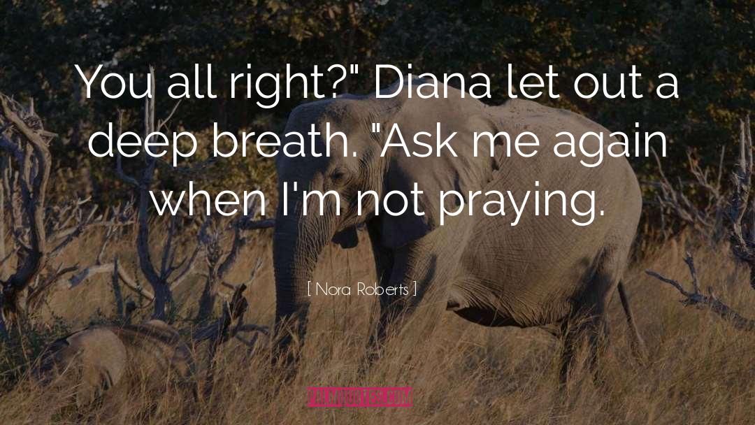 Praying quotes by Nora Roberts