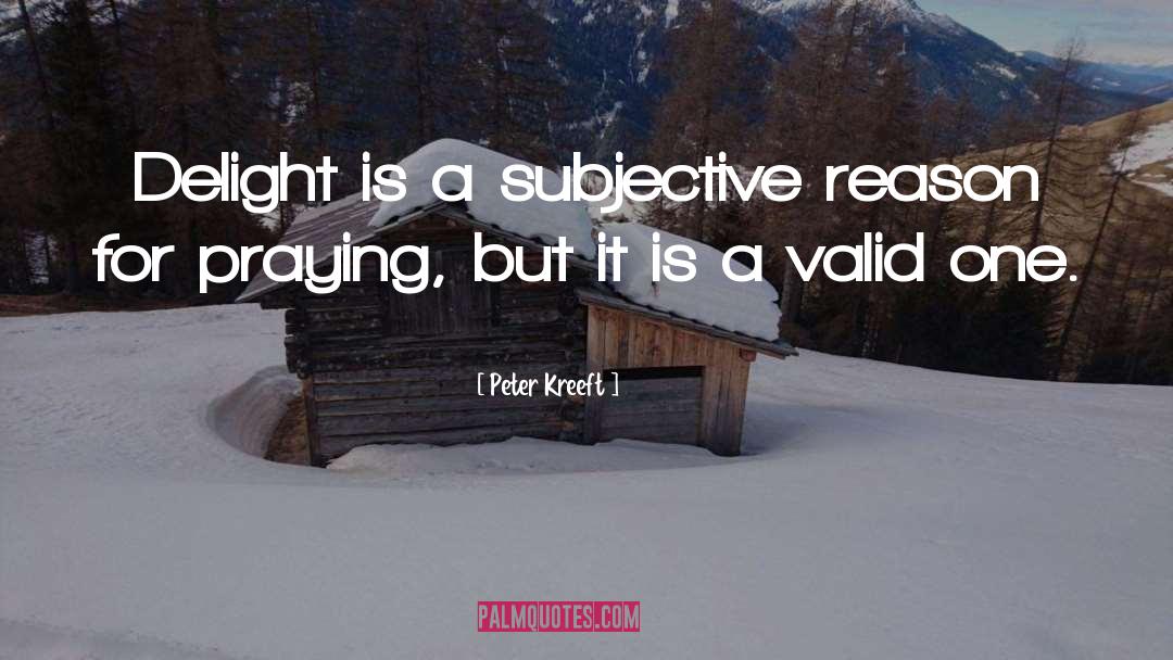Praying quotes by Peter Kreeft