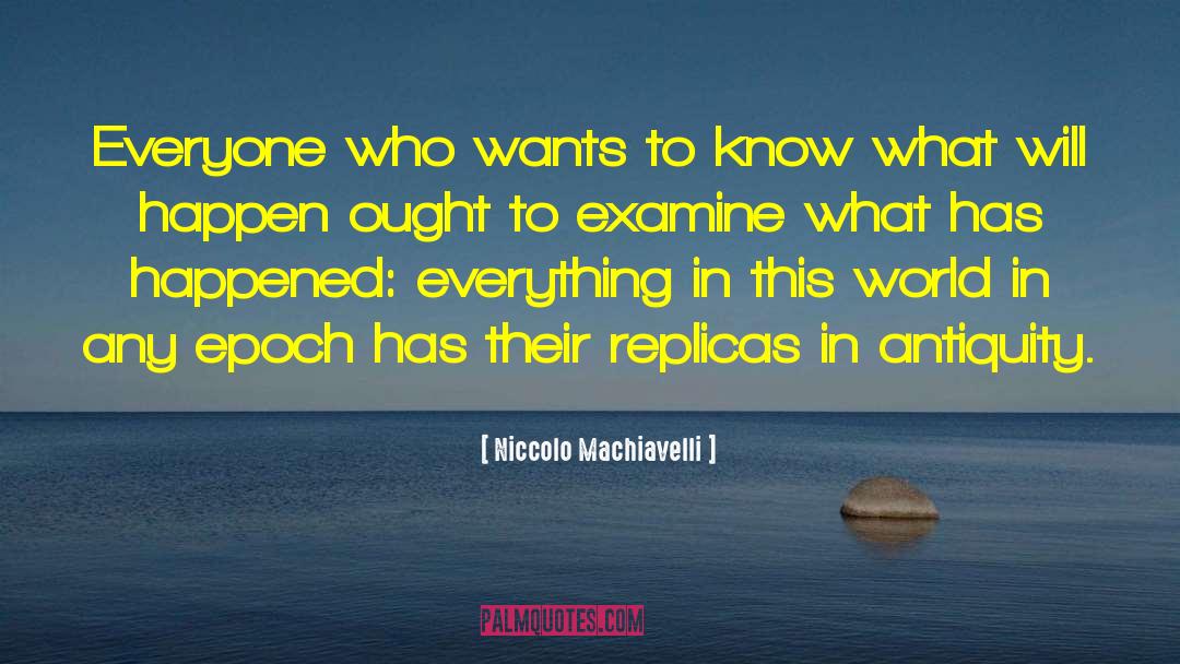 Pre History quotes by Niccolo Machiavelli