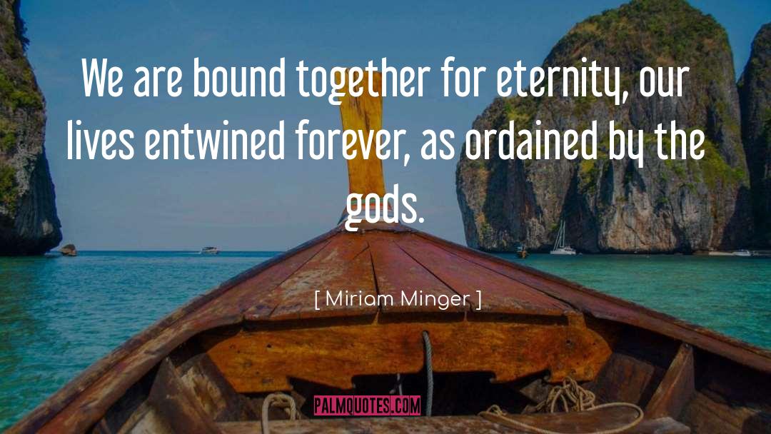 Pre Ordained quotes by Miriam Minger