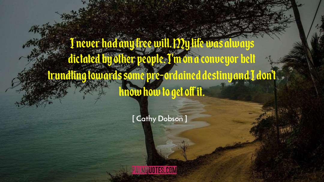 Pre Ordained quotes by Cathy Dobson