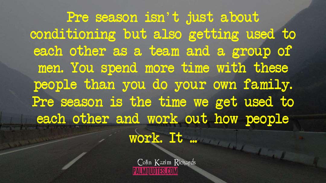 Pre Season quotes by Colin Kazim-Richards