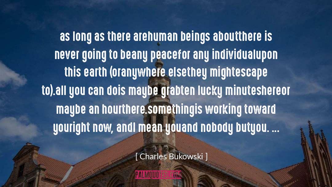 Pre War Society quotes by Charles Bukowski