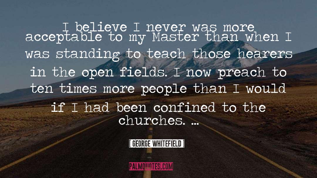 Preach quotes by George Whitefield